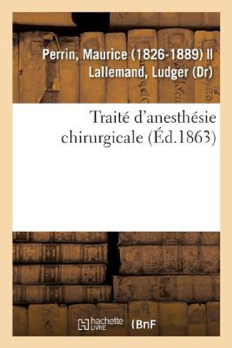 Traité d'Anesthésie Chirurgicale by Maurice Perrin