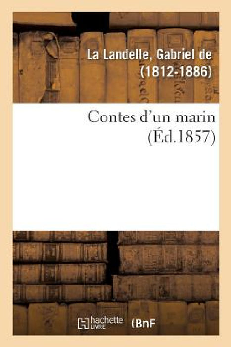 Contes d'Un Marin by Gabriel de la Landelle