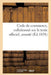 Code de Commerce, Collationné Sur Le Texte Officiel, Annoté de la Conférence Des Articles Des Codes: Entre Eux. Notes Dans Lesquelles on Rapporte Les by Collectif