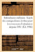 Intendance Militaire. Sujets Des Compositions Écrites Pour Les Concours d'Admission Depuis 1881 by Collectif