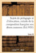 Sujets de Pédagogie Et d'Éducation, Extraits de la Composition Française Aux Divers Examens: 60 Sujets Avec 330 Textes de Sujets Analogues by Collectif