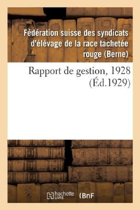 Rapport de Gestion, 1928 by Syndicats d'Elevage