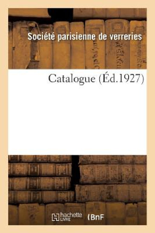 Catalogue by Societe de Verreries