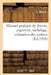 Manuel Pratique de Dorure, Argenture, Nickelage, Coloration Des Métaux by L. Gherzi