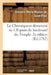 Le Chroniqueur Désoeuvré Ou l'Espion Du Boulevard Du Temple. 2e Édition: Annales Scandaleuses Et Véridiques Des Directeurs, Acteurs Et Saltimbanques D by François-Marie Mayeur de Saint-Paul