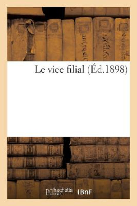 Le vice filial by Paul Adam, J. Dédina