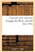 L'Ancien Et Le Nouveau Langage Des Fleurs, Dévoilé Au Moyen de l'Interpretation Symbolique: Des Plantes, Des Fleurs, Suivi de la Nomenclature Des Sent by Collectif