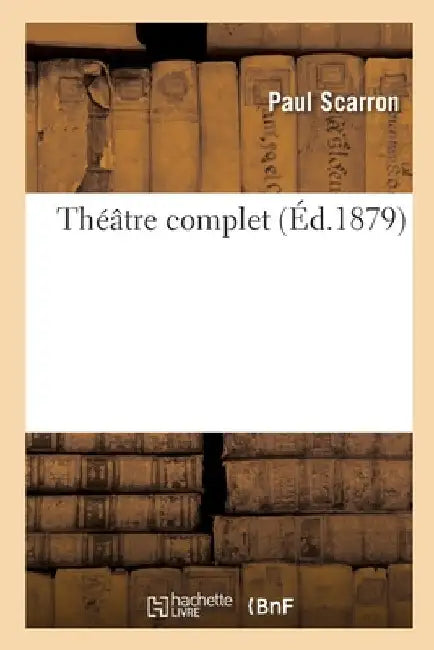 Théâtre Complet by Paul Scarron