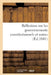 Réflexions Sur Les Gouvernements Constitutionnels Et Autres by Collectif