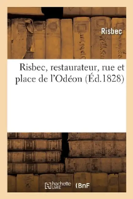 Risbec, Restaurateur, Rue Et Place de l'Odéon by Risbec