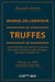 Manuel de l'Amateur de Truffes Ou l'Art d'Obtenir Des Truffes, Au Moyen de Plants Artificiels: Précédé d'Une Histoire de la Truffe Et Suivi d'Un Trait by Alexandre Martin