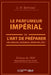Le Parfumeur Impérial, Ou l'Art de Préparer Les Odeurs, Essences, Parfums Pommades,: Huiles Vinaigres de Propreté, Savons & Un Index Alphabétique Des by Bertrand