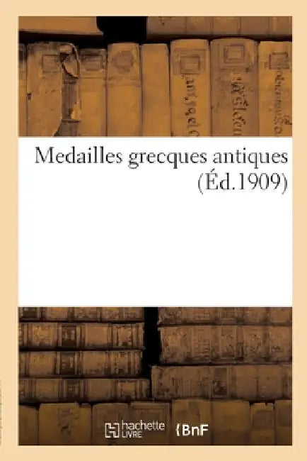 Medailles Grecques Antiques by Camille Rollin