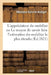 L'Appréciateur Du Mobilier Ou Le Moyen de Savoir Faire l'Estimation Du Mobilier Le Plus Étendu: Et de Faire Des Devis Pour Toute Espèce d'Ameublement by Athanase Garnier-Audiger
