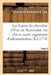 Les Loisirs Du Chevalier d'Eon de Beaumont, Sur Divers Sujets Importants d'Administration: Pendant Son Séjour En Angleterre. Tome 9 by Charles de Beaumont D' Éon