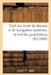 Tarif Des Droits de Douane Et de Navigation Maritime, Et État Des Prohibitions À l'Entrée: Et À La Sortie, Terminé Par Le Tableau Des Produits En 1791 by Collectif
