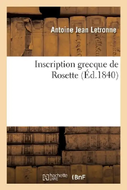 Inscription grecque de Rosette by Antoine Jean Letronne