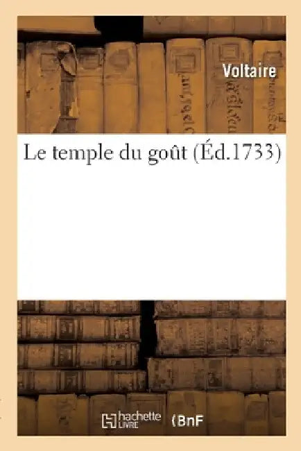 Le temple du goût by Voltaire