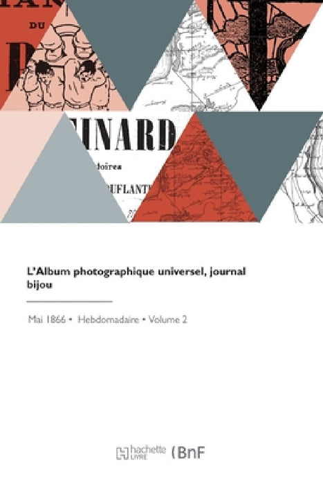 L'Album photographique universel, journal bijou by Marie Condat