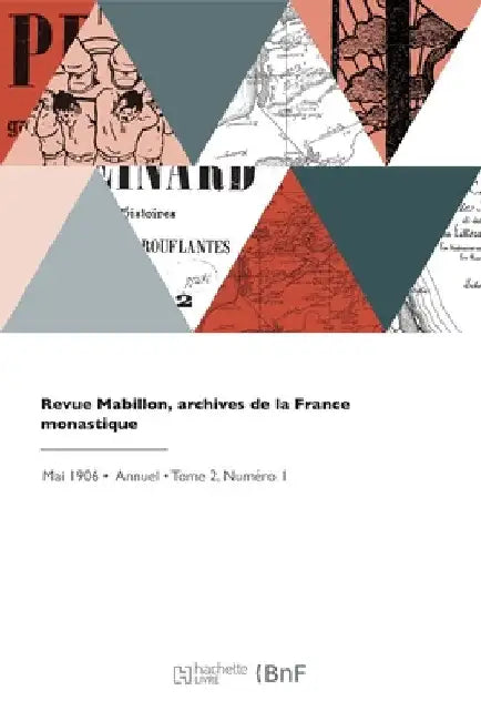 Revue Mabillon, archives de la France monastique by Jean-Martial Besse