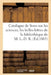 Catalogue de Livres Anciens Et Modernes, Sur Les Sciences, Les Belles-Lettres Et l'Histoire: de la Bibliothèque de M. L.-D. R. by Collectif