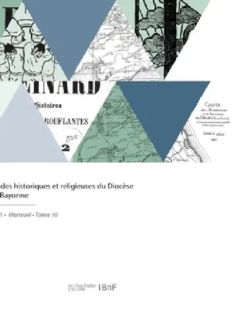 Études historiques et religieuses du Diocèse de Bayonne by Victor Dubarat