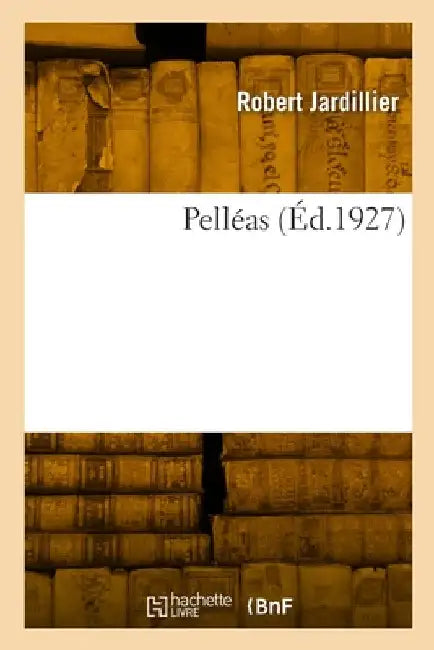 Pelléas by Robert Jardillier