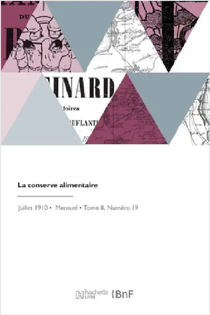 La Conserve Alimentaire: Bulletin de Vulgarisation Théorique Et Pratique de Fabrication by Institut Appert