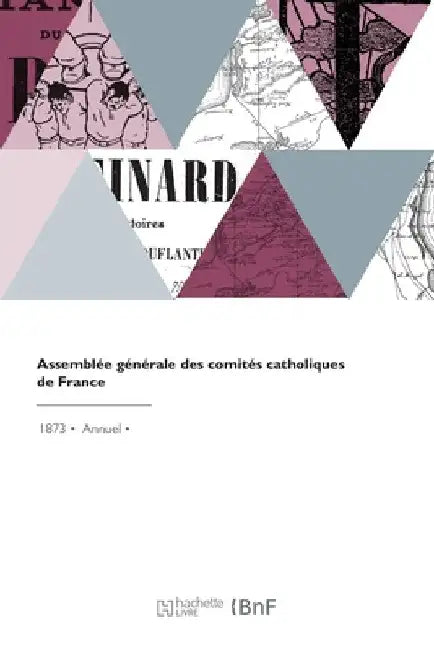 Assemblée Générale Des Comités Catholiques de France by Collectif