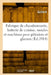 Fabrique de Chaudronnerie, Batterie de Cuisine, Moules Et Machines Pour Pâtissiers: Et Glaciers, Glacières Et Chambres-Froides, Spécialité Pour Restau by Gaillard