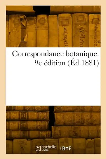 Correspondance botanique. 9e édition by Collectif