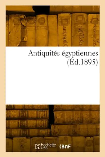 Antiquités égyptiennes by Collectif