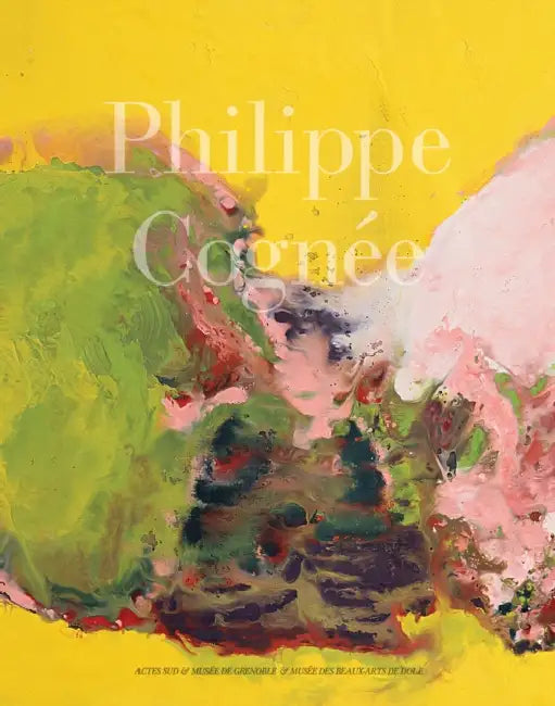 Philippe Cognée by Philippe Cognee, Dominique Rivero, Yves Peyré