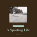 Jacques Henri Lartigue: A Sporting Life by Jacques Henri Lartigue, Anne-Marie Garat, Thierry Terret