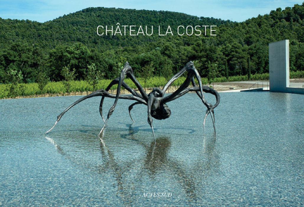 Chateau Lacoste by Anne-Sylvie Bameule, Mara McKillen, Andrew Pattman