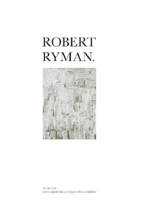 Robert Ryman by Robert Ryman