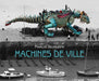 La Machine: Machines de Ville