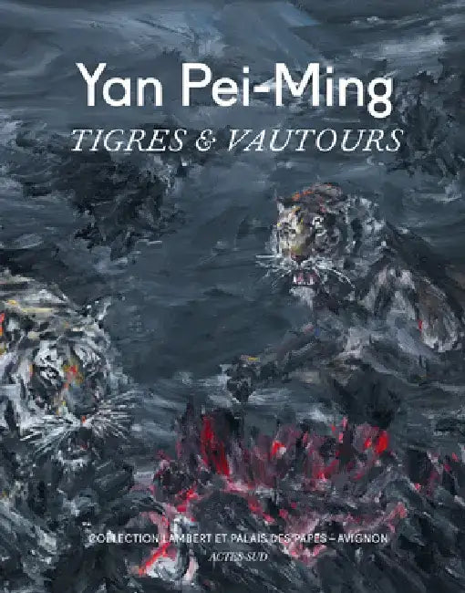 Yan Pei-Ming: Tigres & Vautours by Yan Pei-Ming