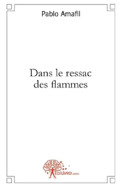 Dans le ressac des flammes by Pablo Amafil