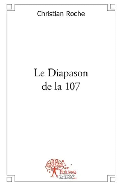 Le Diapason de la 107 by Christian Roche