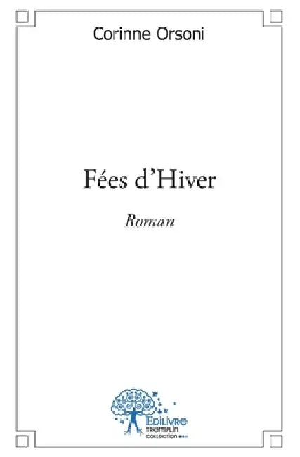 Fées D'hiver by Corinne Orsini