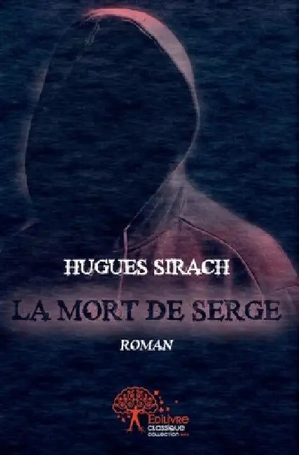 La mort de Serge: Roman by Hugues Sirach