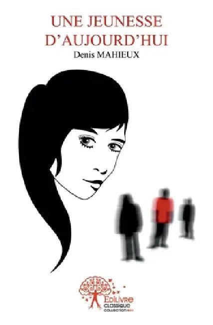 Une jeunesse d'aujourd'hui by Denis Mahieux