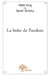 La boîte de Pandore by Sarah Siritzky