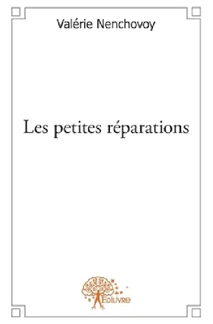 Les petites réparations by Valérie Nenchovoy