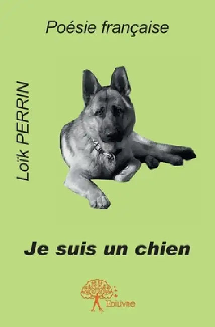 Je suis un chien by Loïk Perrin