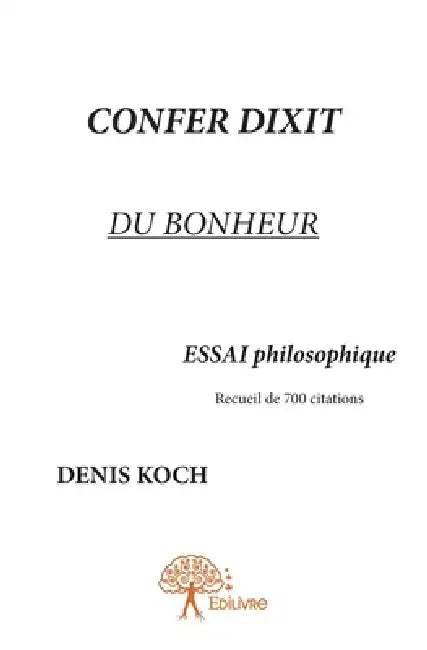 Confer dixit du bonheur by Denis Koch