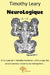 Neurologique by Timothy Leary