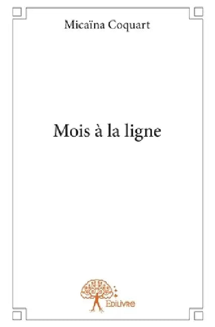 Mois à la ligne by Micaïna Coquart