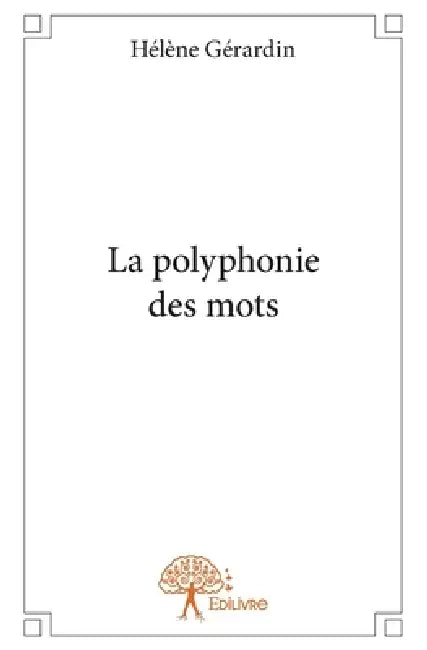 La polyphonie des mots by Hélène Gérardin